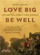 Love Big, Be Well ─ Letters to a Small-Town Church