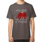 Holden Caulfield Thinks You're a Phony T-shirt