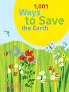 在飛比找三民網路書店優惠-1,001 Ways to Save the Earth