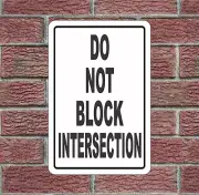 Do Not Block Intersection METAL 12"x18" SIGN Black & White