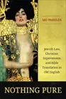 Nothing Pure – Jewish Law, Christian Supersession, and Bible Translation in Old…