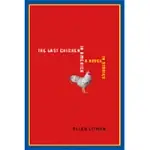 THE LAST CHICKEN IN AMERICA: A NOVEL IN STORIES