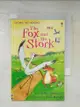 【書寶二手書T9／原文小說_CY2】The fox and the stork_retold by Mairi Mackinnon ; illustrated by Rocio Martinez