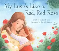 在飛比找三民網路書店優惠-My Luve's Like a Red, Red Rose