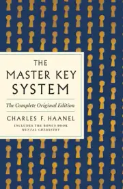 The Master Key System: The Complete Original Edition: Also Includes the Bonus