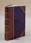 Reminiscences Of An Army Nurse During The Civil War 1911 [Leather Bound]