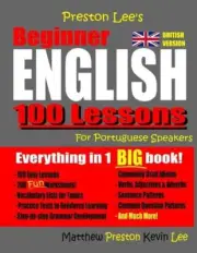 Preston Lee's Beginner English 100 Lessons For Portuguese Speakers (British) by