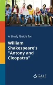 A Study Guide for William Shakespeare's Antony and Cleopatra (Paperback or Softb