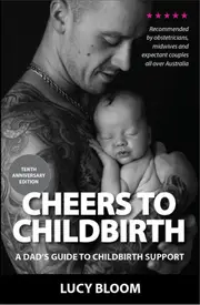Cheers to Childbirth - A Dad's Guide to Childbirth Support