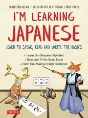 I'm Learning Japanese!: Learn to Speak, Read and Write the Basics by Galan: New
