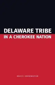 Delaware Tribe in a Cherokee Nation by Brice Obermeyer (English) Hardcover Book