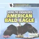 Saving the Endangered American Bald Eagle