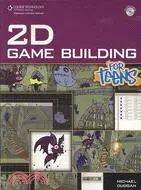在飛比找三民網路書店優惠-2D Game Building for Teens: Fo