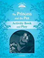 Classic Tales Second Edition: Level 1: The Princess and the Pea Activity Book &