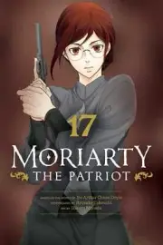 NEW BOOK Moriarty the Patriot, Vol. 17 by Ryosuke Takeuchi (2024)