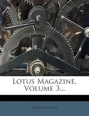 Lotus Magazine, Volume 3...