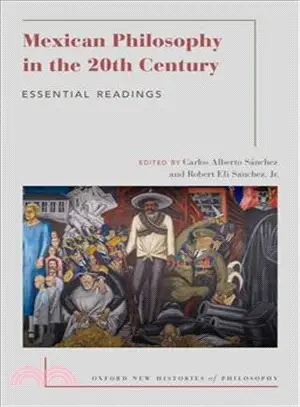 Mexican Philosophy in the 20th Century ─ Essential Readings