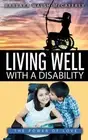 Living Well with a Disability: The Power of Love by Barbara Walsh-McCaffrey Pape
