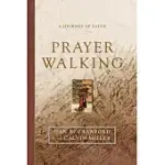 PRAYER WALKING: A JOURNEY OF FAITH