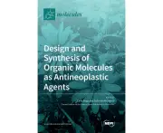 Design and Synthesis of Organic Molecules as Antineoplastic Agents - Carla Boga