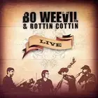Bo Weevil & Rottin Cottin Live (CD)