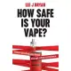 How Safe Is Your Vape?: Future-proofing your brand through robust compliance