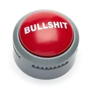 The Official BS Button with x5 different Bullshit sound effects and light .