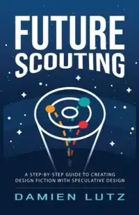 在飛比找博客來優惠-Future Scouting: How to design