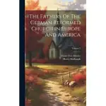 THE FATHERS OF THE GERMAN REFORMED CHURCH IN EUROPE AND AMERICA; VOLUME 2
