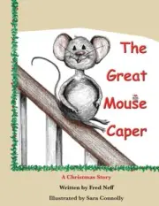 The Great Mouse Caper: A Christmas Story by Fred Neff (English) Paperback Book