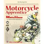 MOTORCYCLE APPRENTICE: MATCHLESS--IN NAME & REPUTATION