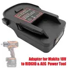 New Adapter For Makita 18V Li-Ion Battery Convert To For RIDGID & AEG Power Tool