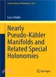 Nearly Pseudo-K鄣ler Manifolds and Related Special Holonomies