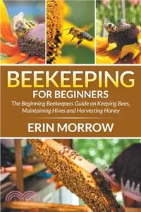 在飛比找三民網路書店優惠-Beekeeping For Beginners：The B