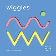 TouchThinkLearn: Wiggles: (Childrens Books Ages 1-3, Interactive Books for Toddlers, Board Books for Toddlers)