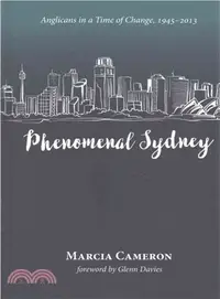 在飛比找三民網路書店優惠-Phenomenal Sydney ― Anglicans 