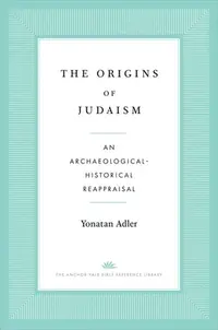 在飛比找誠品線上優惠-The Origins of Judaism: An Arc