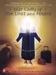 Our Lady of the Lost and Found ─ A Novel