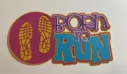 Born To Run Title Die Cut Scrapbooking Embellishment