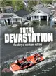 Total Devastation ─ The Story of Hurricane Katrina
