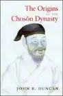 John B. Duncan The Origins of the Choson Dynasty (Paperback) (US IMPORT)
