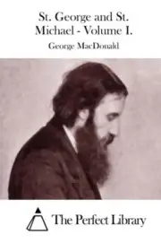 St. George and St. Michael - Volume I.: 1 (Perfect Library) 9781512041279 New-,