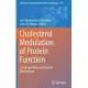 Cholesterol Modulation of Protein Function: Sterol Specificity and Indirect Mechanisms
