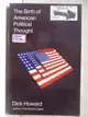 【書寶二手書T2／政治_AUA】The Birth of American Political Thought, 1763-87