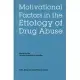 Motivational Factors in the Etiology of Drug Abuse