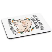 Be The Person Your Rabbit Thinks You Are PC Computer Mouse Mat Pad Crazy Lady