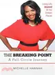 The Breaking Point: A Full-Circle Journey