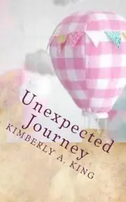 Unexpected Journey by Kimberly A. King (English) Paperback Book