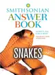 Smithsonian Answer Book ― Snakes