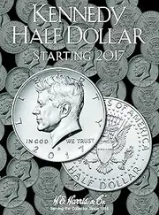 H.E. Harris by Whitman Coin Folder: Kennedy Half Dollars (50 Cents): Starting 2017